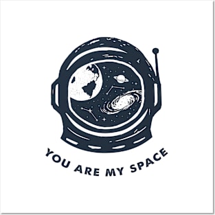 You Are My Space Posters and Art
